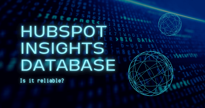 HubSpot Data: How Reliable Is the Auto-Added Data?